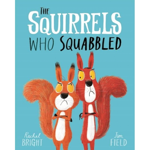 Rachel Bright - The Squirrels Who Squabbled