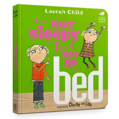 Lauren Child - Charlie and Lola: I Am Not Sleepy and I Will Not Go to Bed