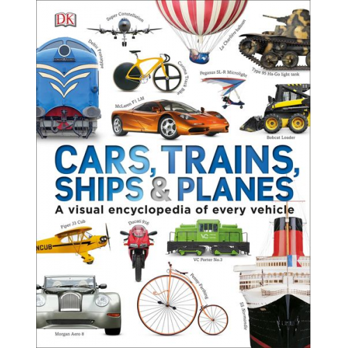 DK - Our World in Pictures: Cars, Trains, Ships and Planes