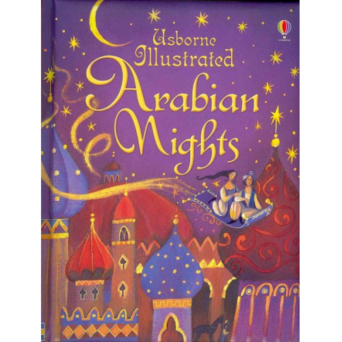 Anna Milbourne - Illustrated Arabian Nights