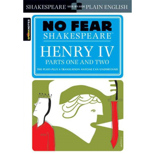 William Shakespeare Sparknotes - Henry IV Parts One and Two