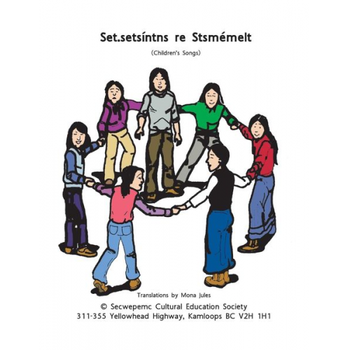 Secwepemc Cultural Education Society - Set.Setsíntns Re Stsmémelt