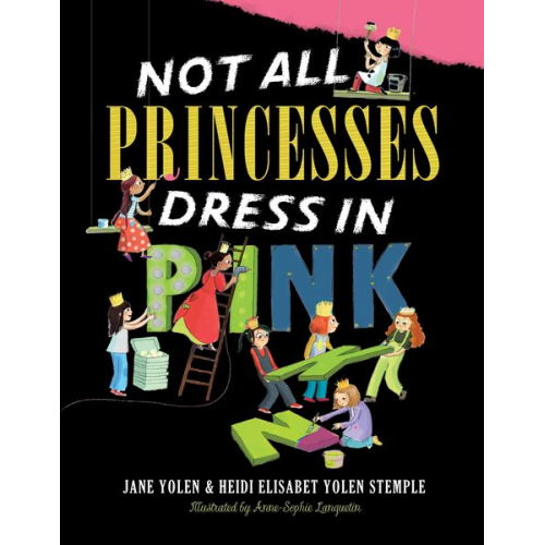 Jane Yolen Heidi E. Y. Stemple - Not All Princesses Dress in Pink