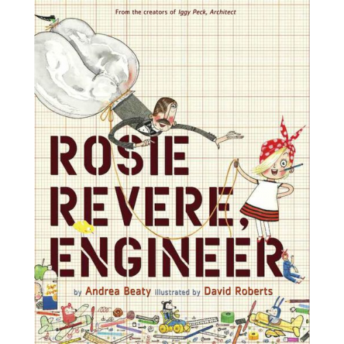 Andrea Beaty - Rosie Revere, Engineer