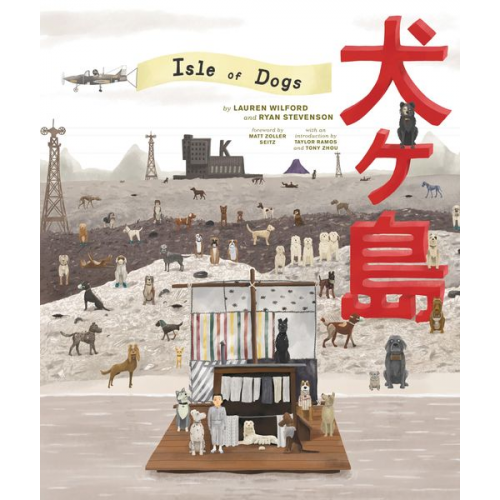 Lauren Wilford Ryan Stevenson - The Wes Anderson Collection: Isle of Dogs