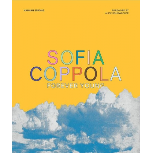 Hannah Strong - Sofia Coppola: Forever Young