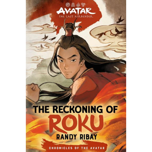 Randy Ribay - Avatar, the Last Airbender: The Reckoning of Roku (Chronicles of the Avatar Book 5)