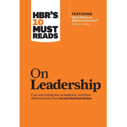 Harvard Business Review Drucker Peter F. Bill George Goleman Daniel - HBR's 10 Must Reads on Leadership