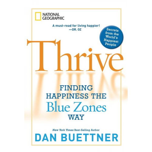 Dan Buettner - Thrive: Finding Happiness the Blue Zones Way