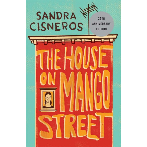 Sandra Cisneros - The House on Mango Street