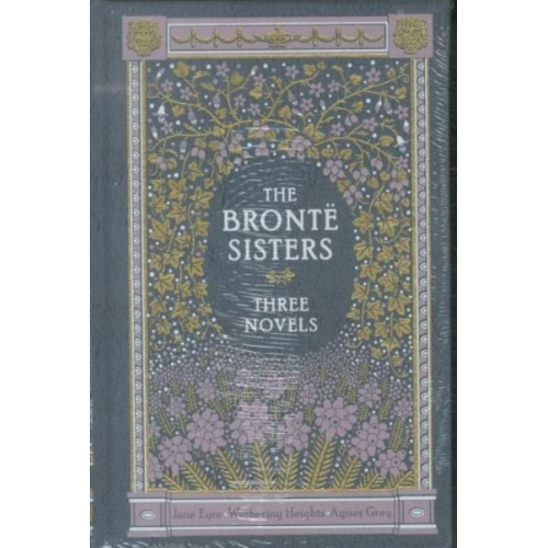 Charlotte Brontë Emily Bronte Anne Brontë - The Bronte Sisters: Three Novels