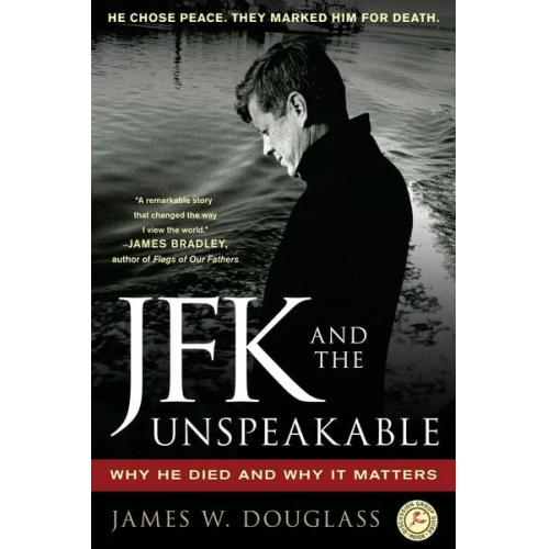 James W. Douglass - JFK and the Unspeakable