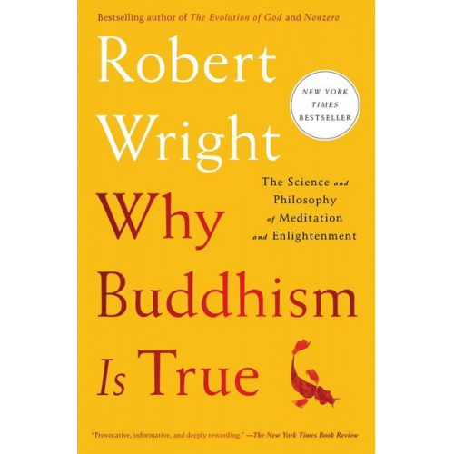 Robert Wright - Why Buddhism Is True