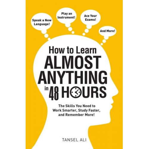 Tansel Ali - How to Learn Almost Anything in 48 Hours