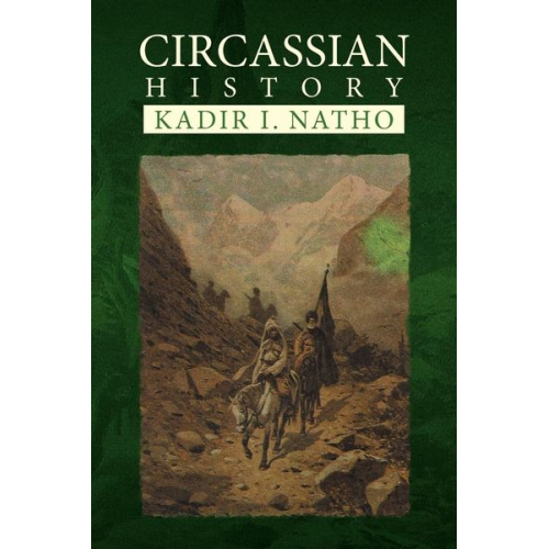 Kadir I. Natho - Circassian History