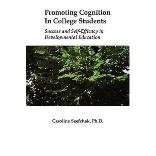 Caroline Seefchak - Promoting Cognition In College Students