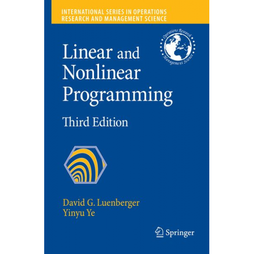 David G. Luenberger Yinyu Ye - Linear and Nonlinear Programming