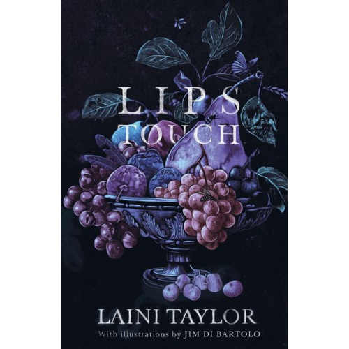 Laini Taylor - Lips Touch