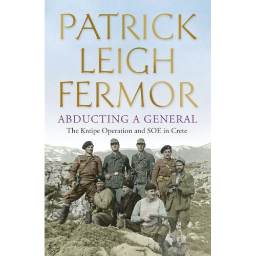 Patrick Leigh Fermor - Abducting a General