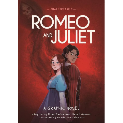 Steve Barlow Steve Skidmore - Classics in Graphics: Shakespeare's Romeo and Juliet