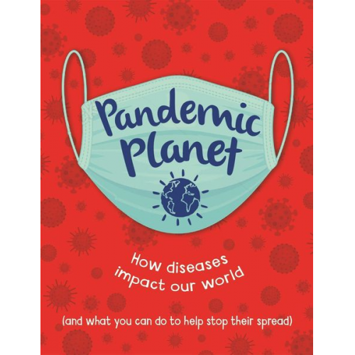 Anna Claybourne - Claybourne, A: Pandemic Planet