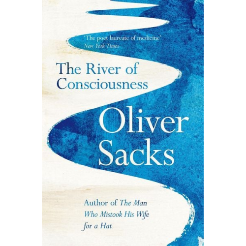 Oliver Sacks - The River of Consciousness