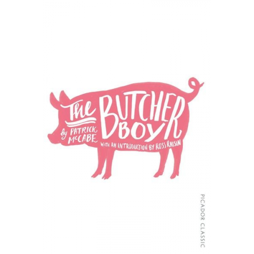 Patrick McCabe - The Butcher Boy