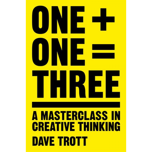 Dave Trott - One Plus One Equals Three