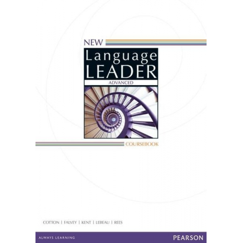 David Cotton David Falvey Gareth Rees Simon Kent Ian Lebeau - New Language Leader Advanced Coursebook for Pack