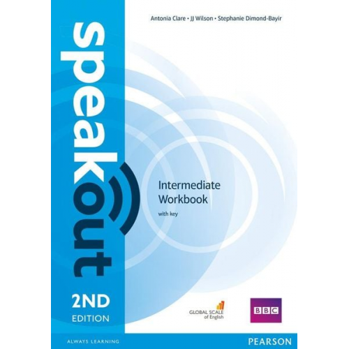 Stephanie Dimond-Bayer Antonia Clare J. J. Wilson - Speakout Intermediate. Workbook with Key