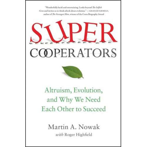 Martin Nowak Roger Highfield - Supercooperators