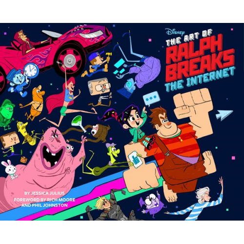 Jessica Julius - The Art of Ralph Breaks the Internet: Wreck-It Ralph 2