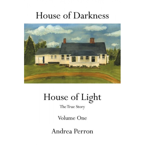 Andrea Perron - House of Darkness House of Light