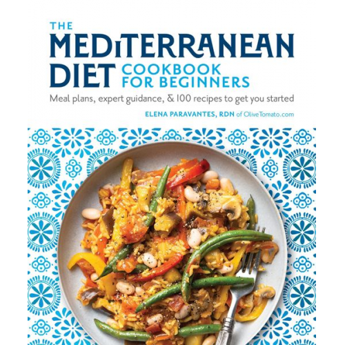 Elena Paravantes - The Mediterranean Diet Cookbook for Beginners