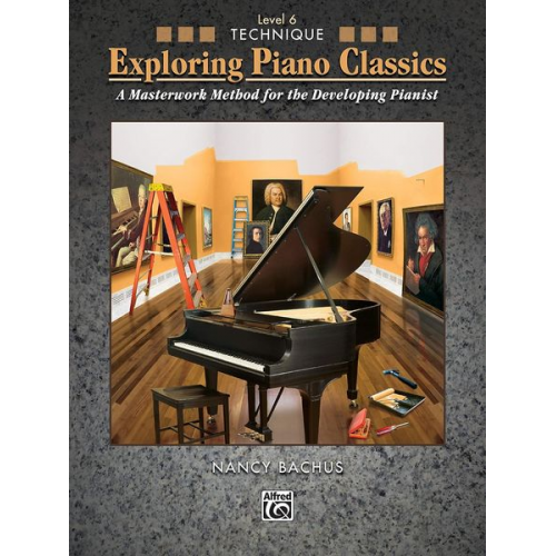 Nancy Bachus - Exploring Piano Classics Technique, Bk 6