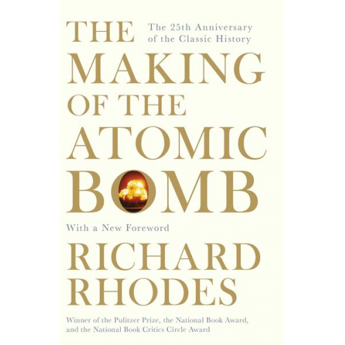 Richard Rhodes - The Making of the Atomic Bomb