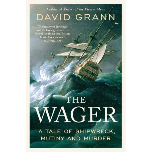 David Grann - The Wager