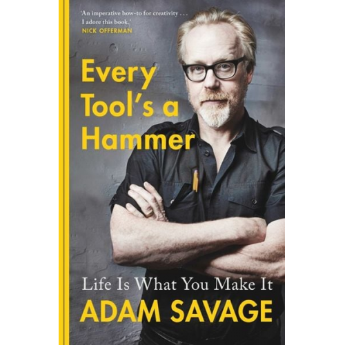 Adam Savage - Every Tool's A Hammer