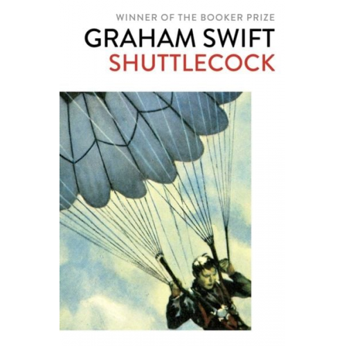 Graham Swift - Shuttlecock