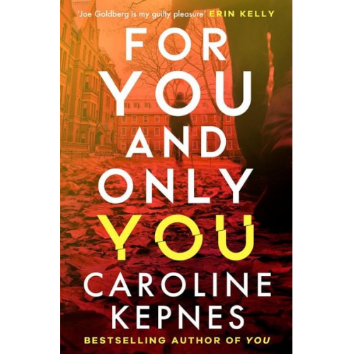 Caroline Kepnes - For You And Only You