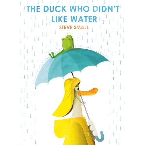 Steve Small - The Duck Who Didn't Like Water