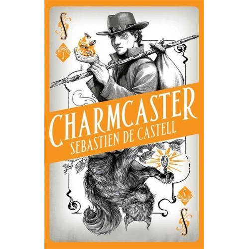 Sebastien de Castell - Spellslinger 3: Charmcaster