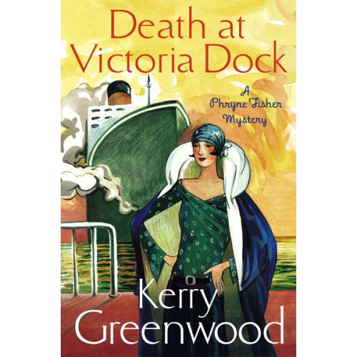 Kerry Greenwood - Death at Victoria Dock