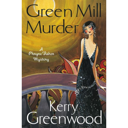 Kerry Greenwood - The Green Mill Murder