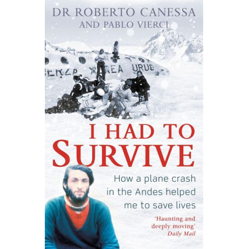 Roberto Canessa Pablo Vierci - I Had to Survive