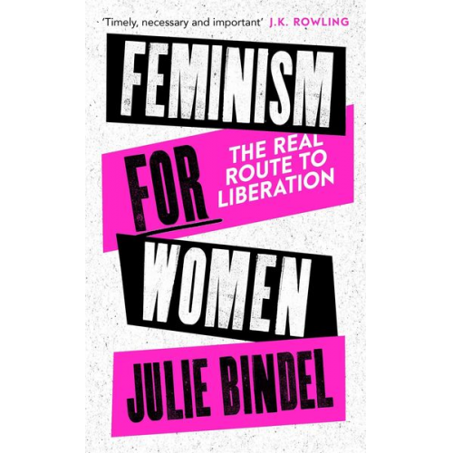 Julie Bindel - Feminism for Women