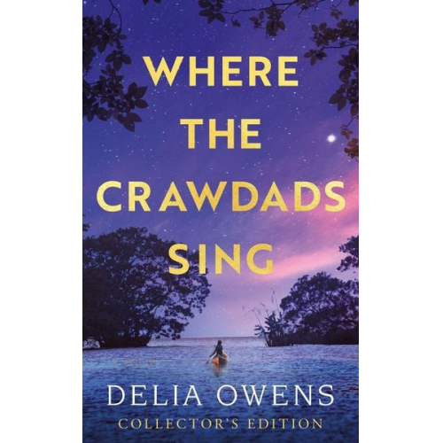 Delia Owens - Where the Crawdads Sing - Collector's Edition