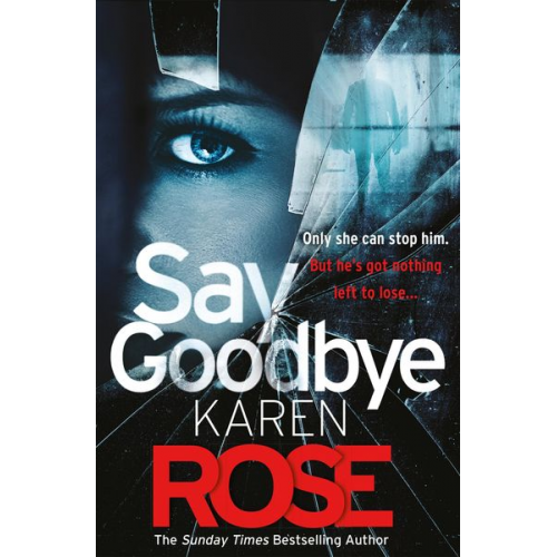 Karen Rose - Say Goodbye