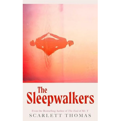 Scarlett Thomas - The Sleepwalkers - Signed Edition