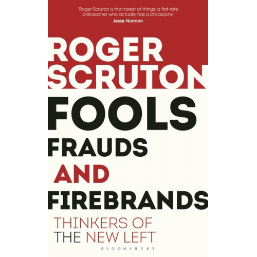 Roger Scruton - Fools, Frauds and Firebrands